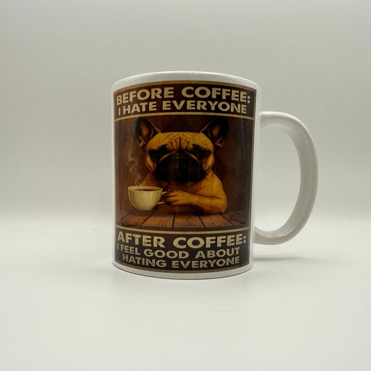 Before Coffee… – Funny French Bulldog Mug