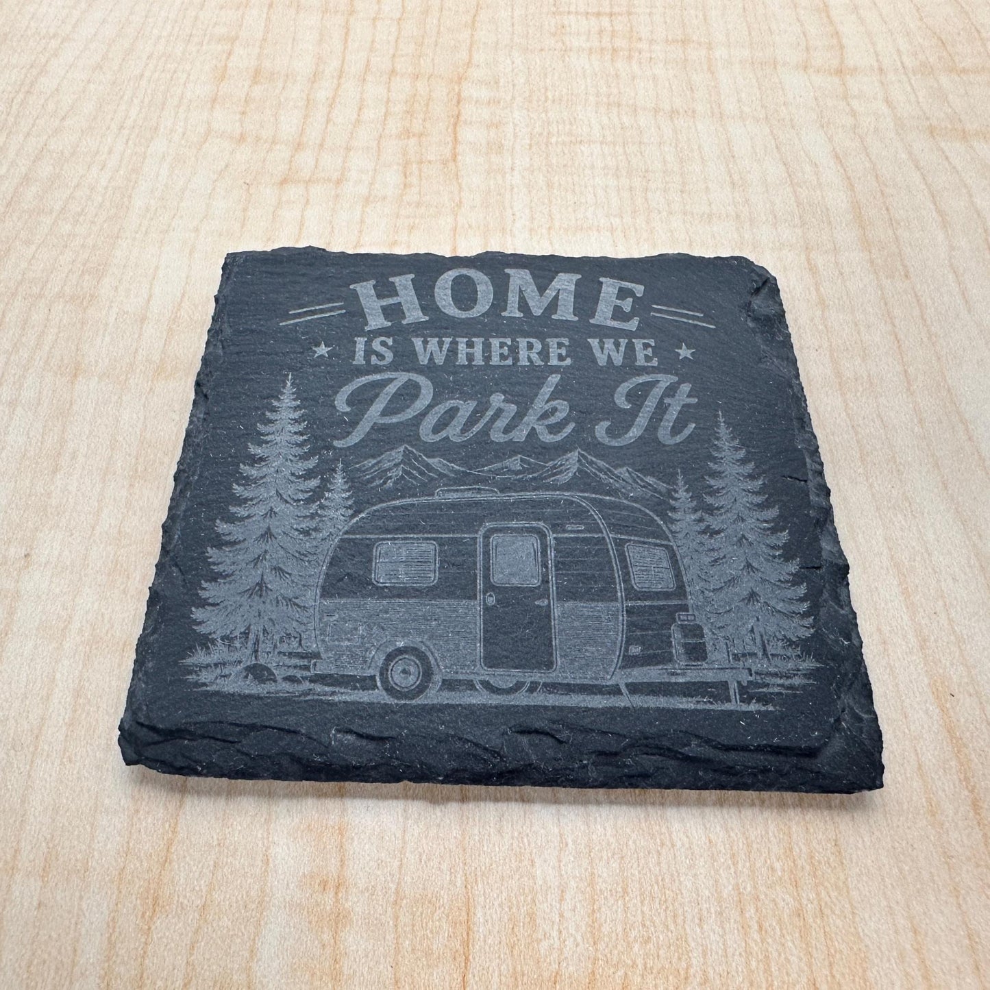 Home Is Where We Park It Slate Coaster, Camper Gift, RV Décor