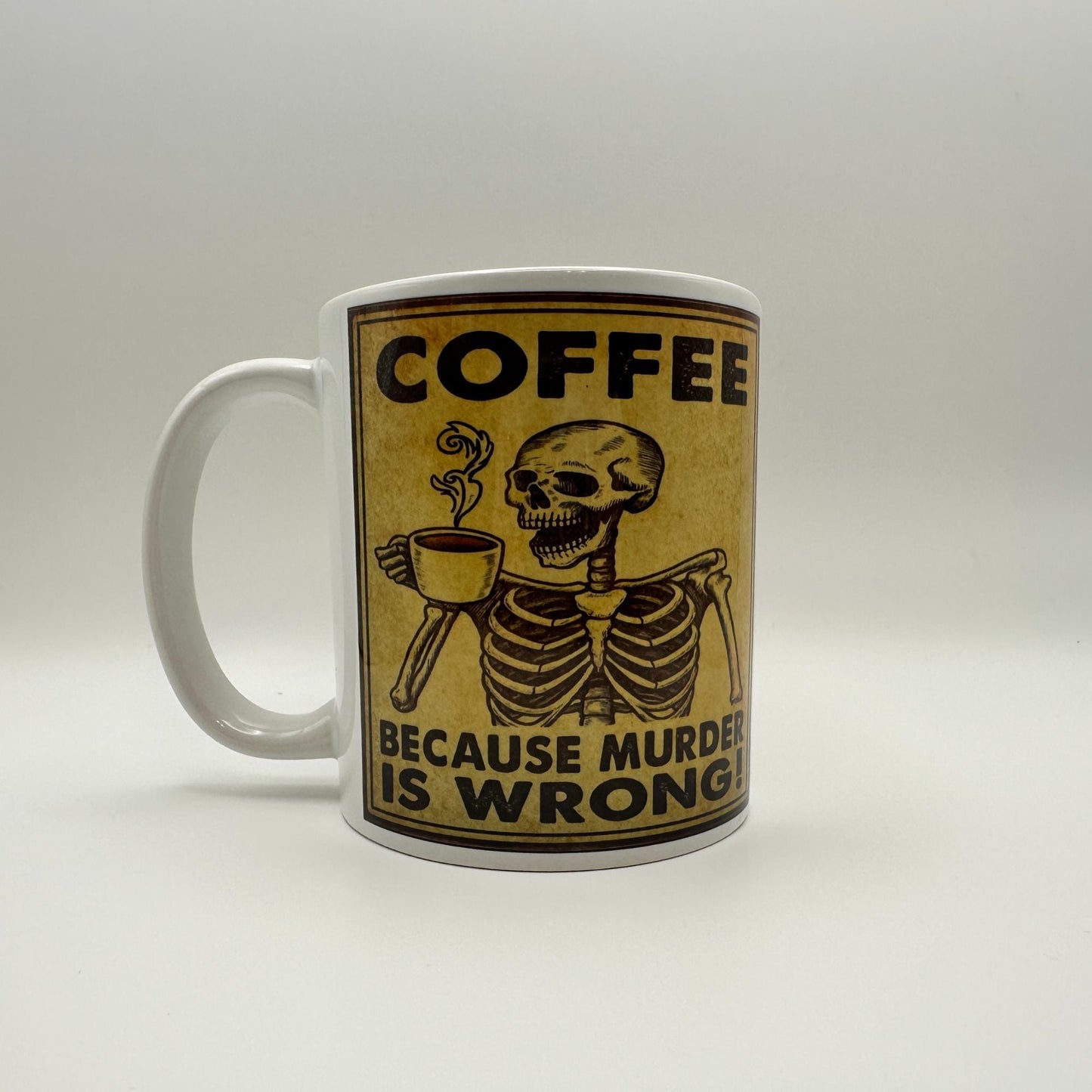 Funny Skeleton Coffee Mug – “Coffee Because Murder Is Wrong” – Dark Humor Gift for Coffee Lovers
