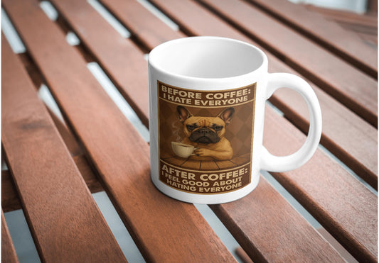 Before Coffee… – Funny French Bulldog Mug