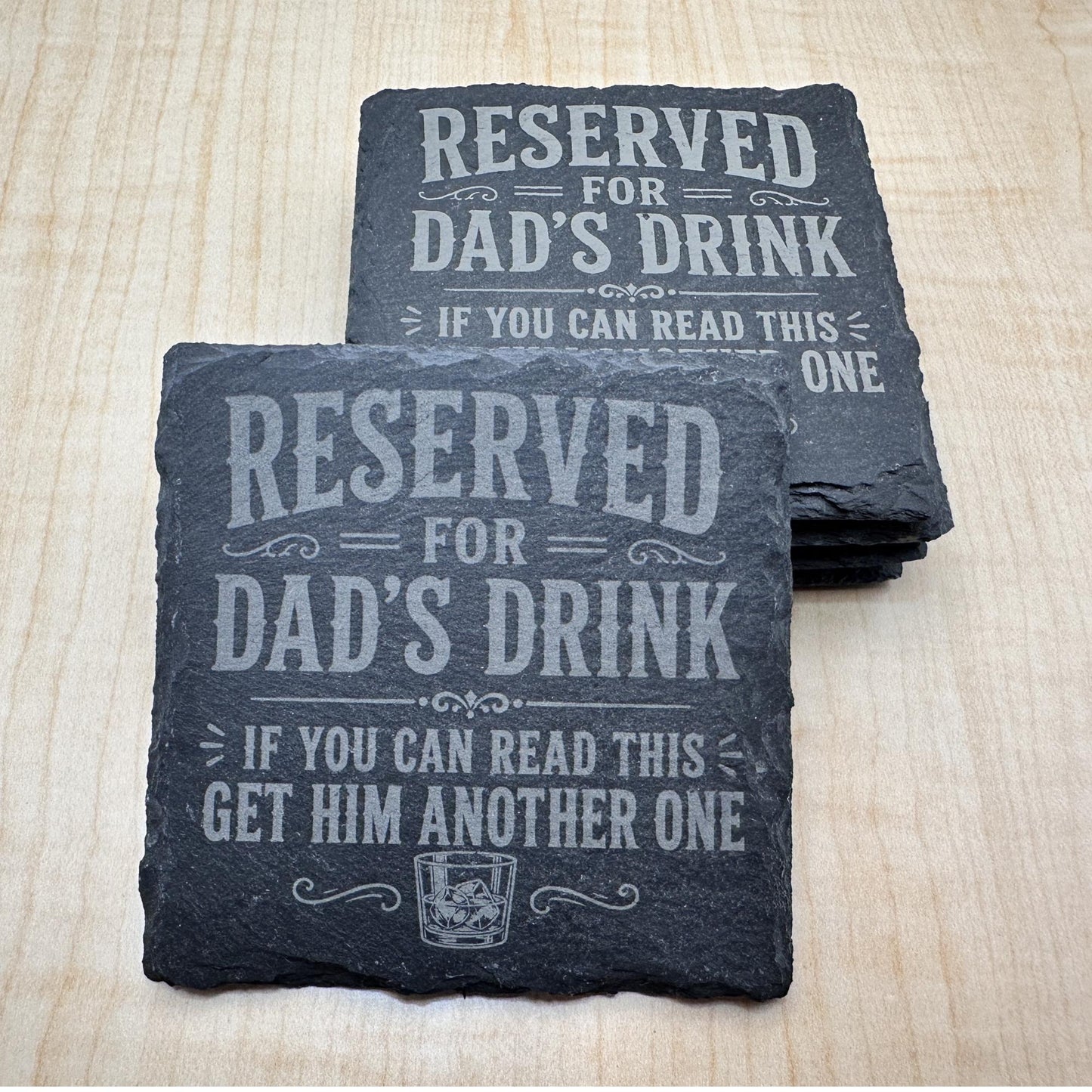 Reserved for Dad's Drink Slate Coaster, Funny Whiskey Gift for Dad