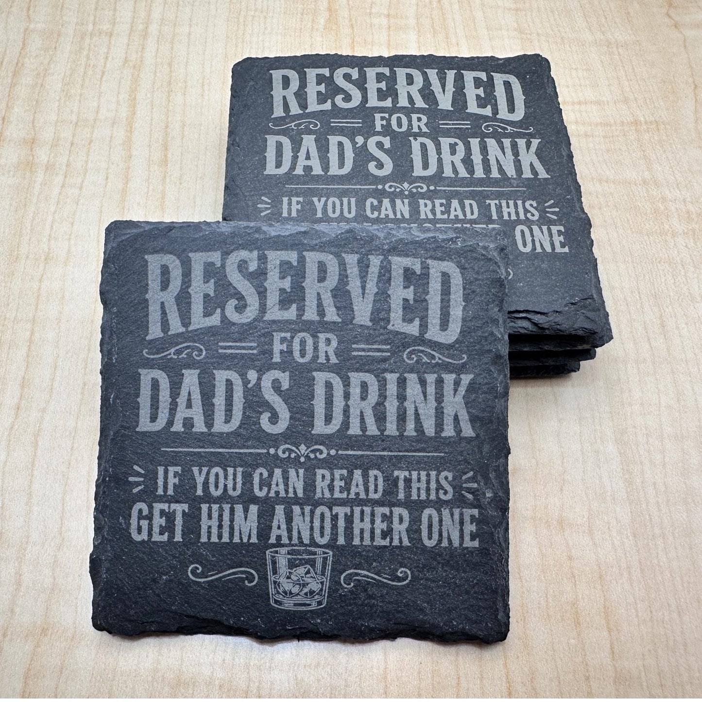 Reserved for Dad's Drink Slate Coaster, Funny Whiskey Gift for Dad