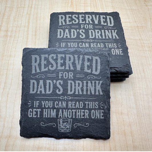 Reserved for Dad's Drink Slate Coaster, Funny Whiskey Gift for Dad