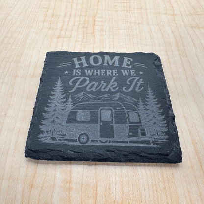 Home Is Where We Park It Slate Coaster, Camper Gift, RV Décor