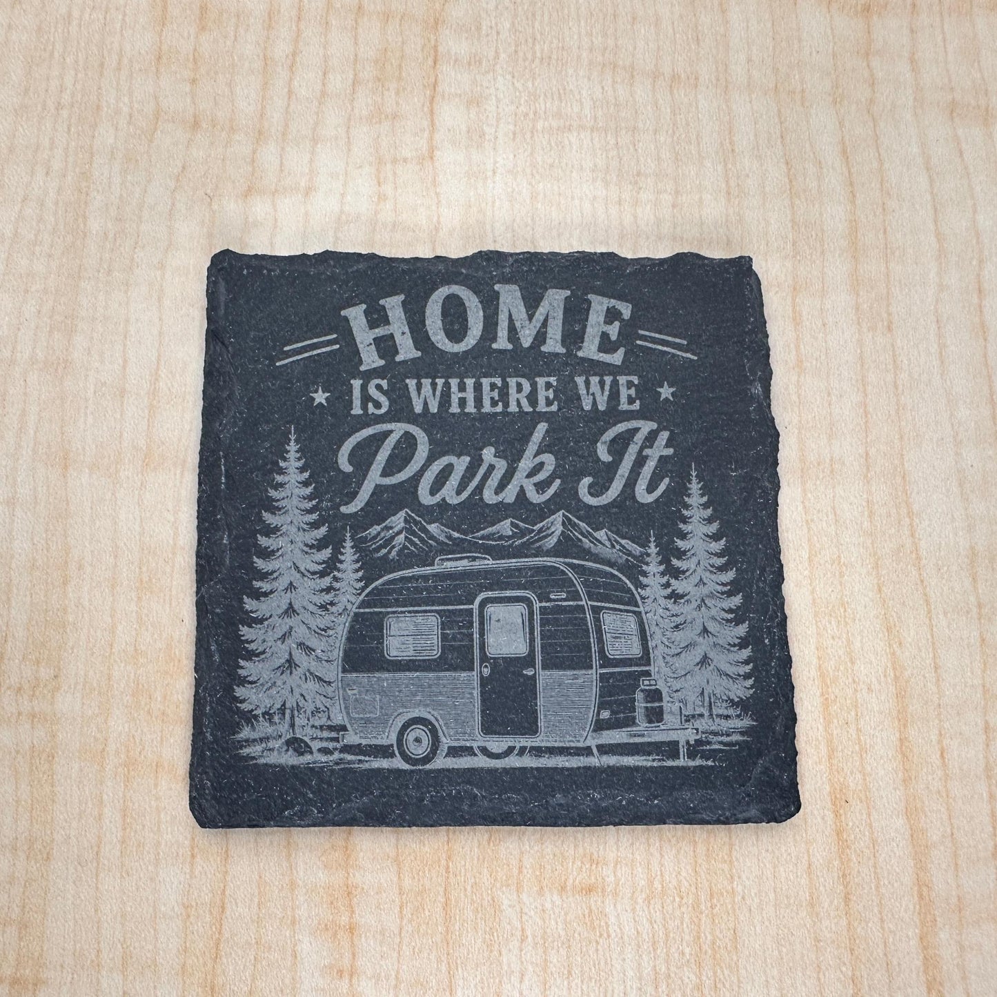 Home Is Where We Park It Slate Coaster, Camper Gift, RV Décor