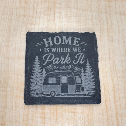 Home Is Where We Park It Slate Coaster, Camper Gift, RV Décor
